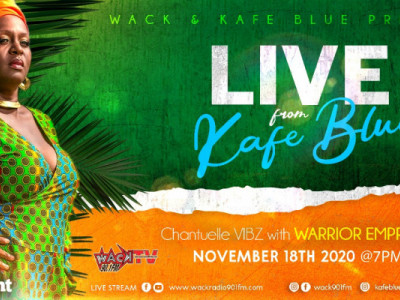 Live from Kafé Blue: Chanteulle VIBZ with Warrior Empress