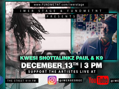 Iwer Stage (Kwesi 'Shottalinkz' Paul ft k9)