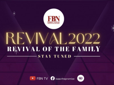FBN REVIVAL 2022 "REVIVAL OF THE FAMILY"